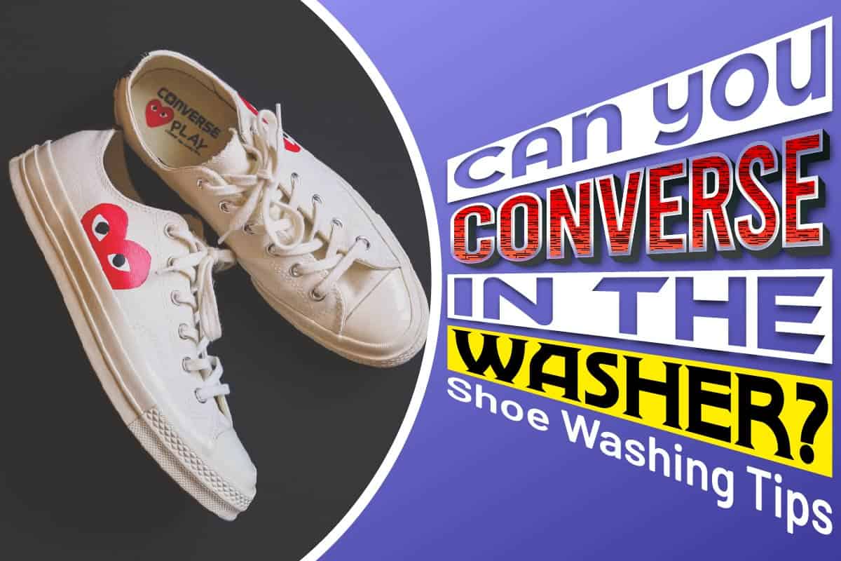 Can You Put Converse In The Washer? Shoe Washing Tips