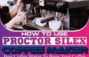 How To Use Proctor Silex Coffee Maker