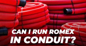 Can I Run Romex in Conduit