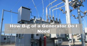 How Big of a Generator Do I Need