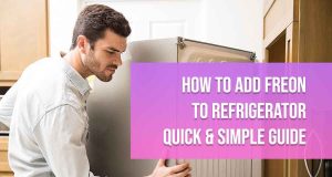 How to Add Freon to Refrigerator