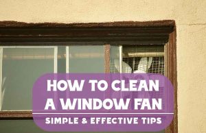 How to Clean a Window Fan