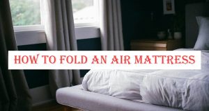 How to Fold an Air Mattress