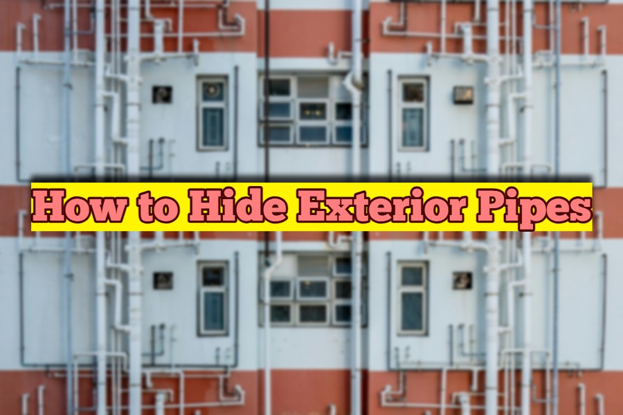 How to Hide Exterior Pipes Clever Camouflage