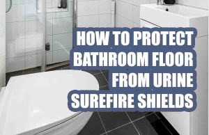 How to Protect Bathroom Floor from Urine