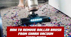 How to Remove Roller Brush from Shark Vacuum