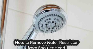 How to Remove Water Restrictor from Shower Head