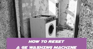 How to Reset a GE Washing Machine