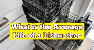 What is the Average Life of a Dishwasher