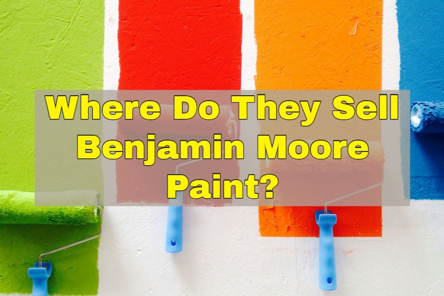 Where Do They Sell Benjamin Moore Paint